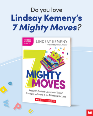 7 Mighty Moves Reading Resources: Ready-to-Use Tools and Templates to Transform Your Teaching
