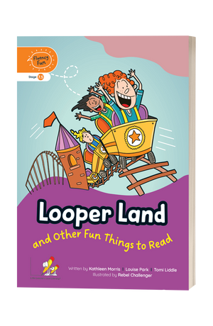 Fluency Fun: Looper Land and Other Fun Things to Read (Stage 7 Unit 5, Year 2)