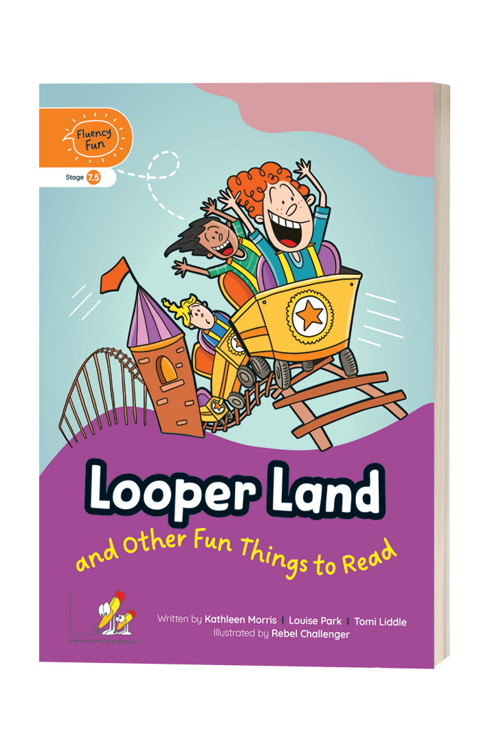 Fluency Fun: Looper Land and Other Fun Things to Read (Stage 7 Unit 5, Year 2)