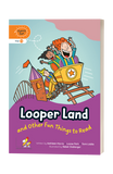 Fluency Fun: Looper Land and Other Fun Things to Read (Stage 7 Unit 5, Year 2)