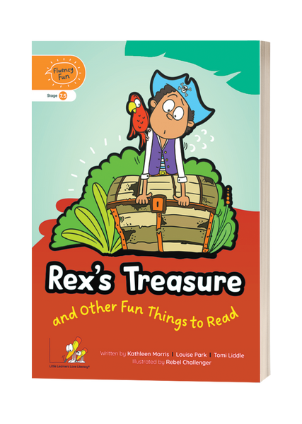 Fluency Fun: Rex's Treasure and Other Fun Things to Read (Stage 7 Unit 5 - Year 2)
