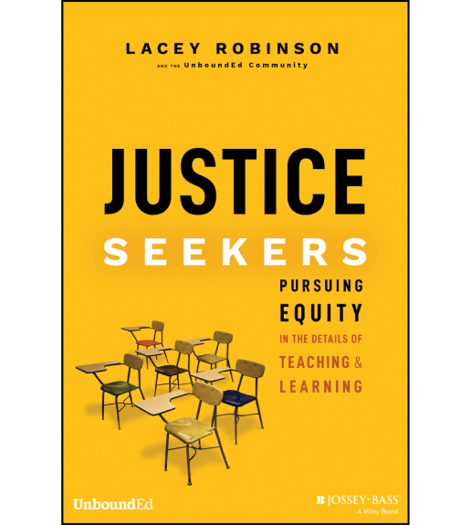 Justice Seekers: Pursuing Equity in the Details of Teaching and Learning