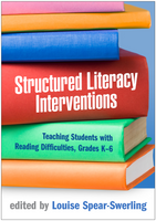 Structured Literacy Interventions Teaching Students with Reading Difficulties, Grades K-6